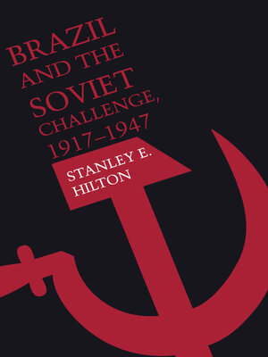 cover image of Brazil and the Soviet Challenge, 1917-1947
